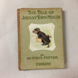 An old copy of a book called The Tale of Johnny Town-Mouse by Beatrix Potter