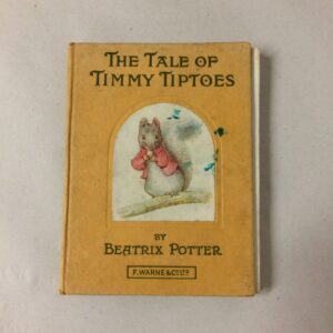An old copy of a book called The Tale of Timmy Tiptoes by Beatrix Potter