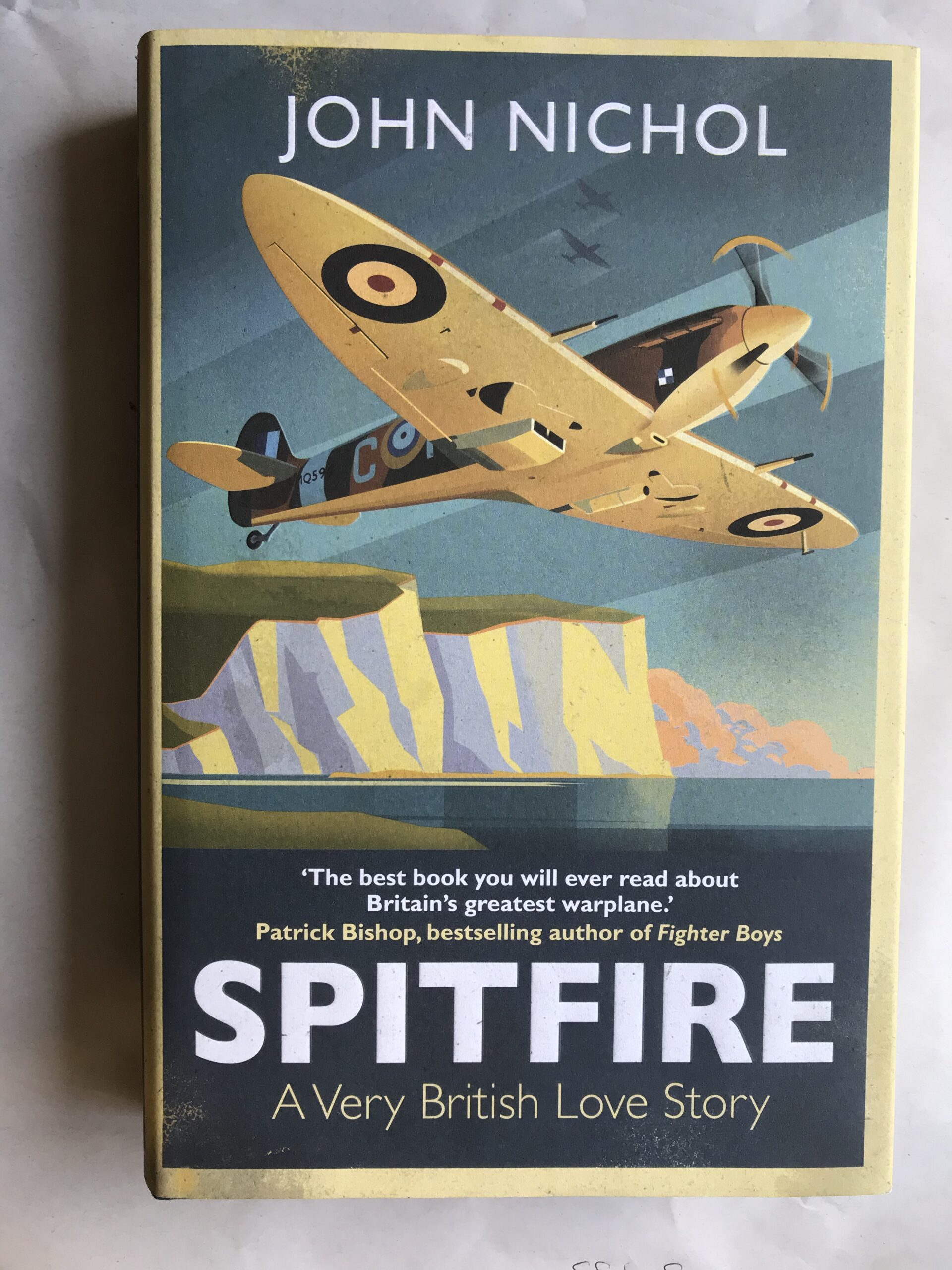 John Nichol Spitfire A Very British Story