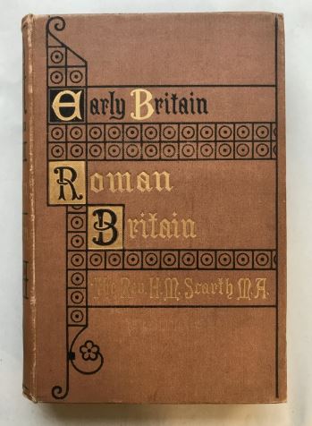 Early Britain: Roman Britain H M Scarth Illustrated Map