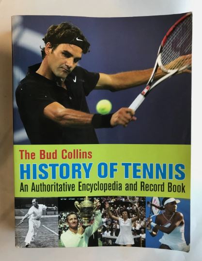 Bud Collins History of Tennis an Authoritative Encyclopedia and Record Book