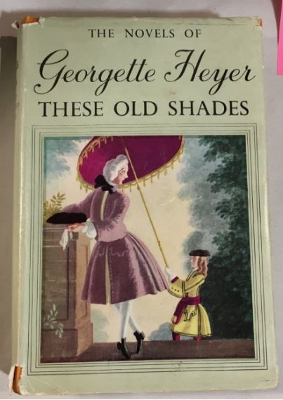 These Old Shades by Georgette Heyer 1957 Uniform Edition