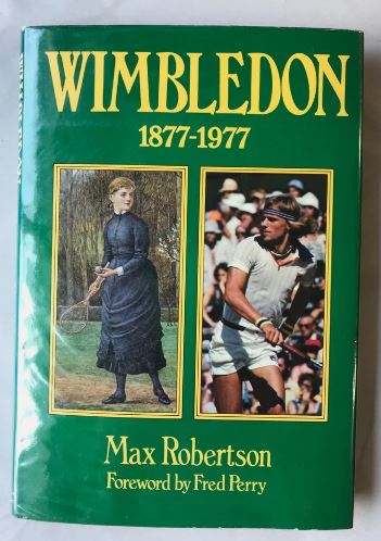 Wimbledon 1877-1977 Max Robertson Signed