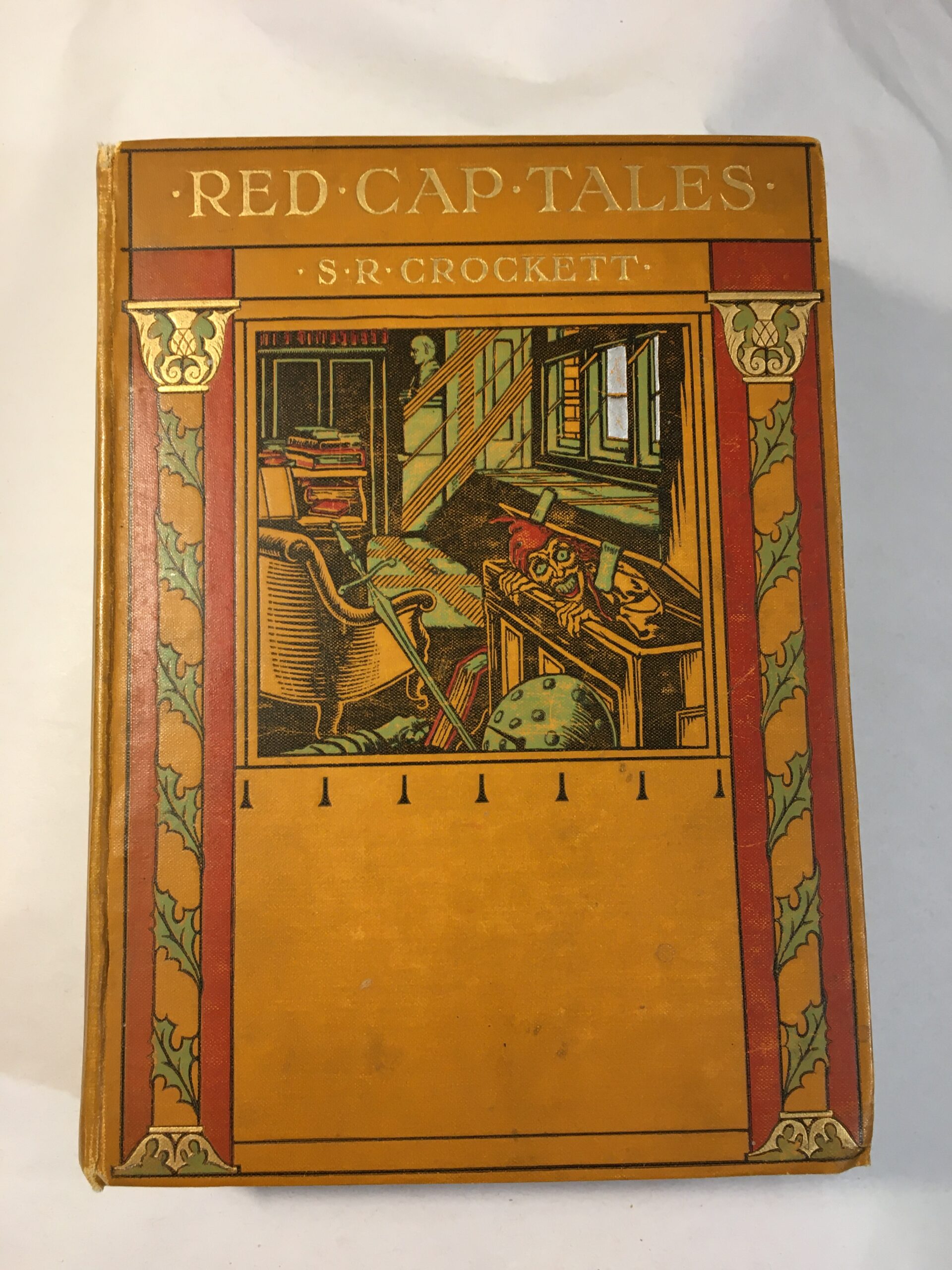 Red Cap Tales: Stolen from the Treasure Chest of the Wizard of the North (which Theft is Humbly Acknowledged) S R Crockett 1904