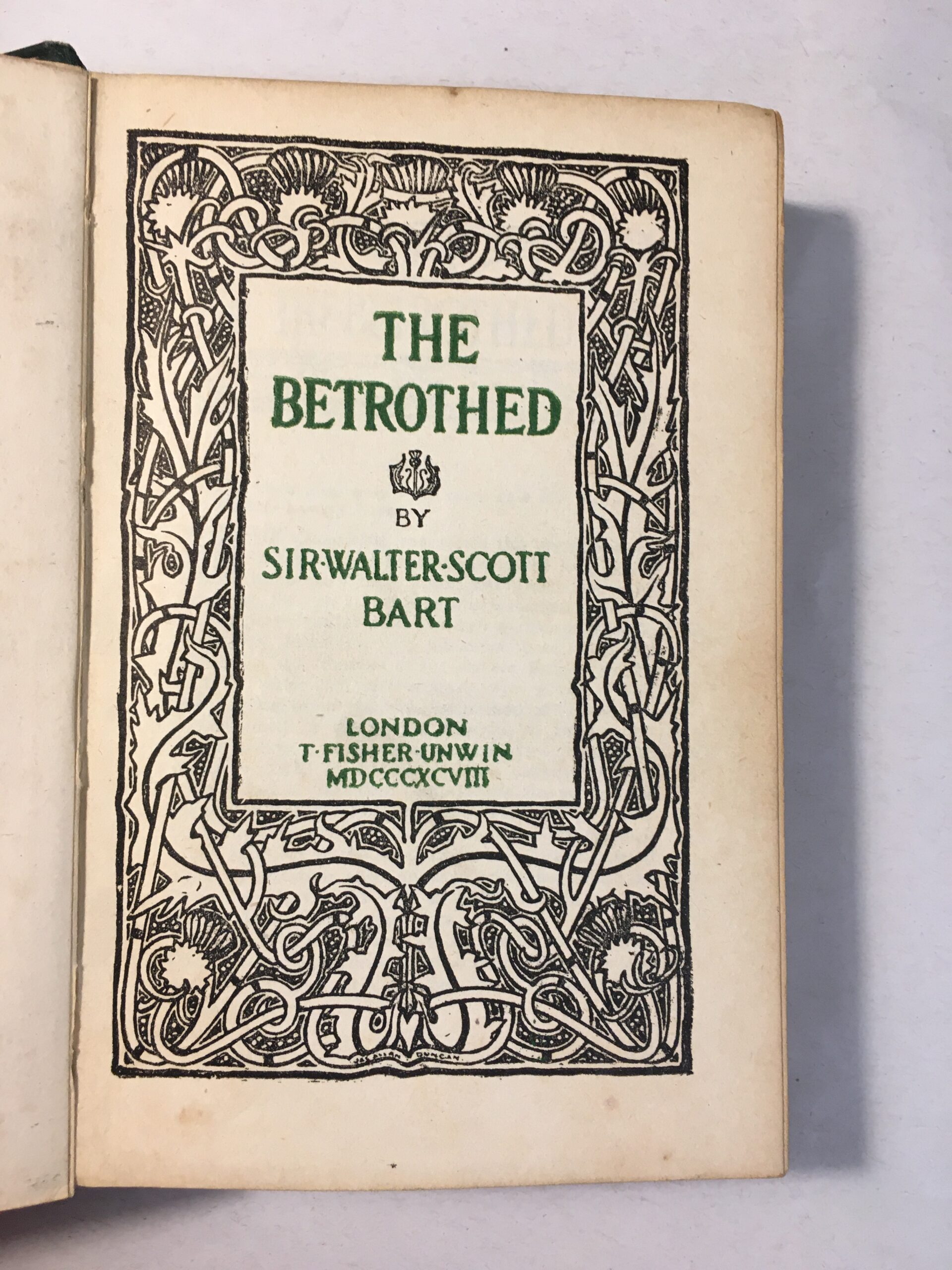 The Betrothed by Sir Walter Scott, published by T. Fisher Unwin in London in 1898