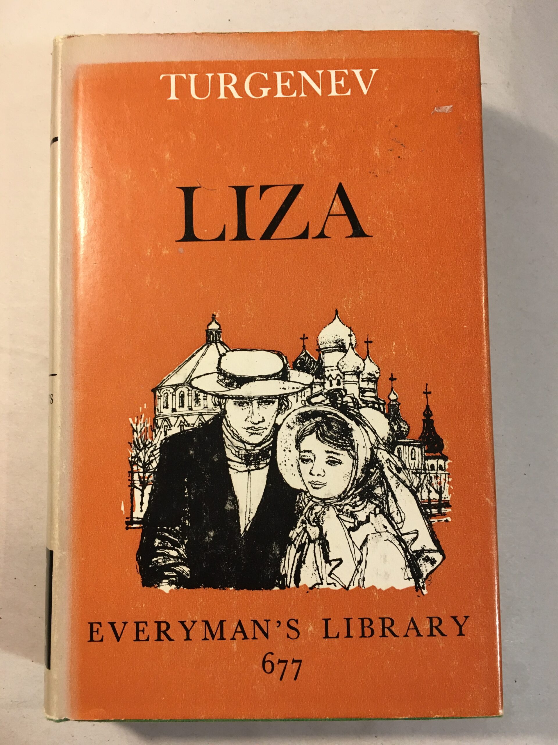 Liza by Ivan S. Turgenev Dent: London and Dutton New York Everyman's Library 1969 677