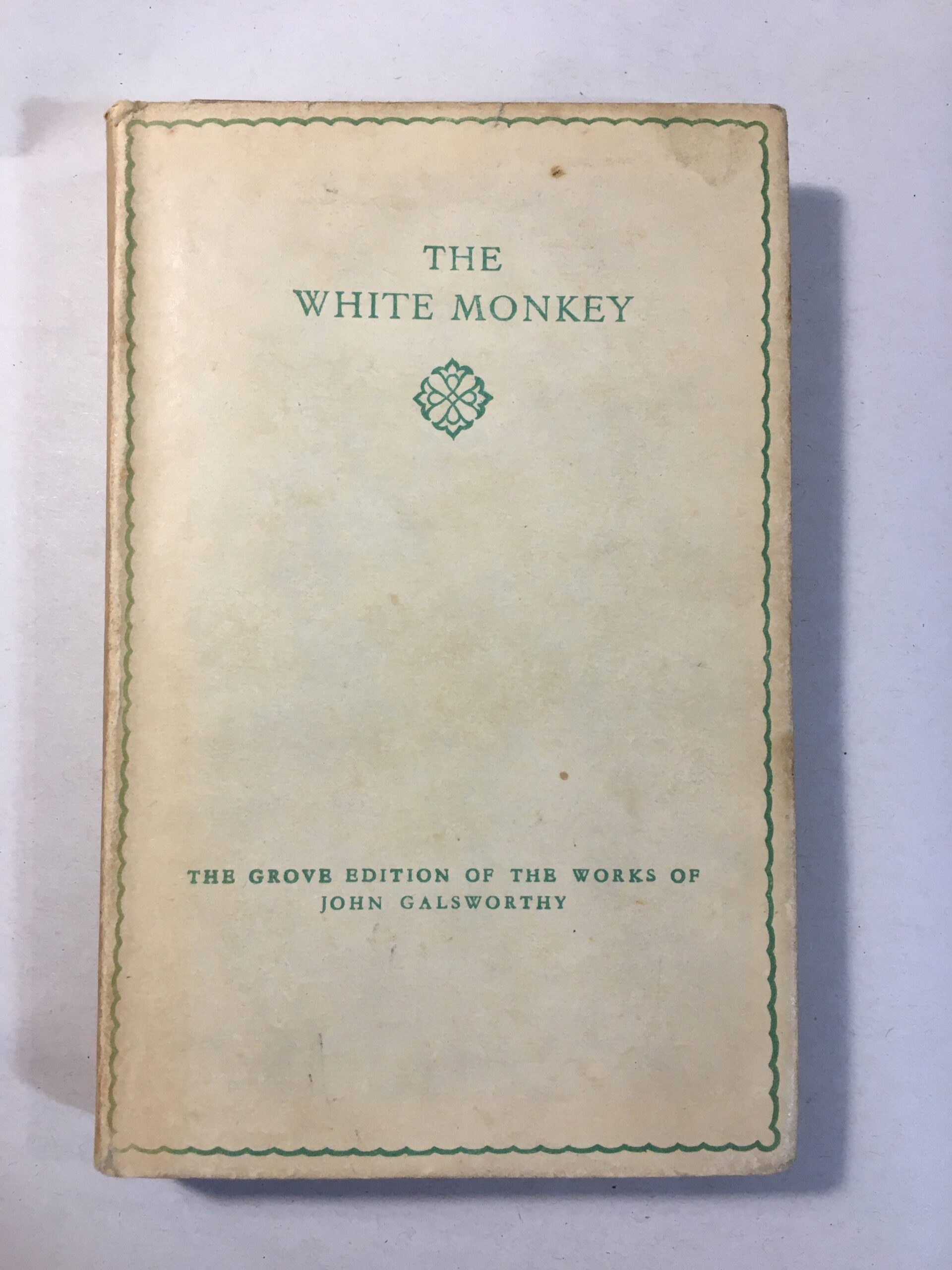The White Monkey by John Galsworthy, published by William Heinemann Ltd. Grove Edition 1928