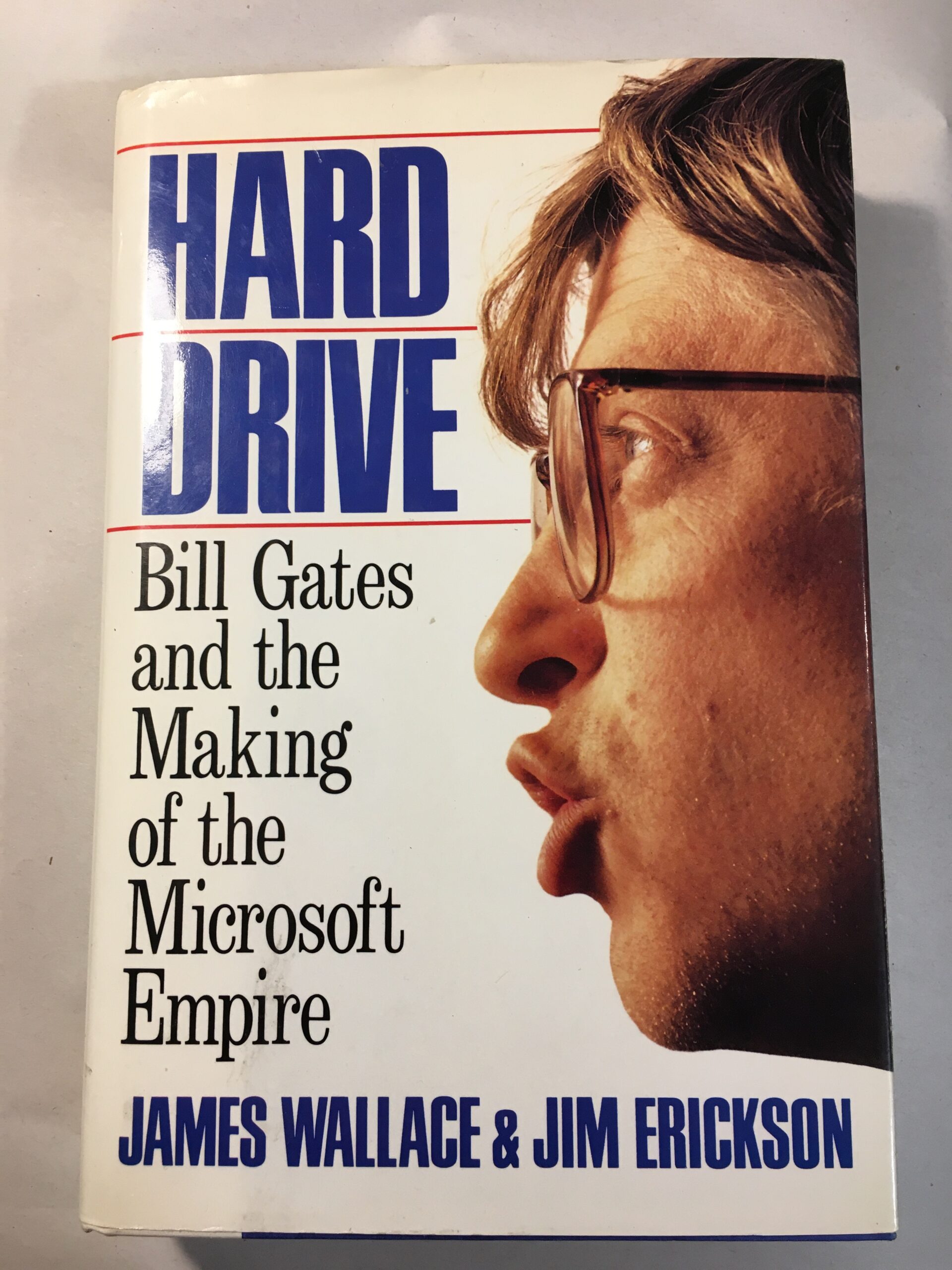 Hard Drive: Bill Gates and the Making of the Microsoft Empire by James Wallace