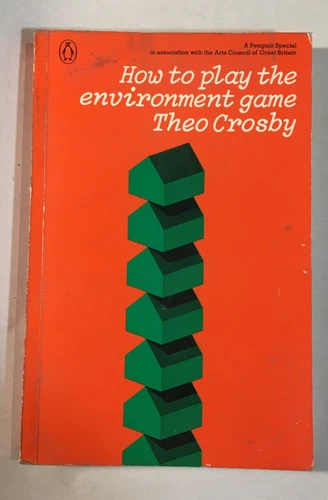 How to Play the Environment Game by Theo Crosby (1973)