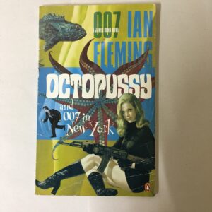 Octopussy and 007 in New York by Ian Fleming