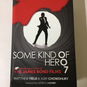 Some Kind of Hero: The Remarkable Story of the James Bond Films is an exhaustive 800+ page history written by Matthew Field and Ajay Chowdhury,