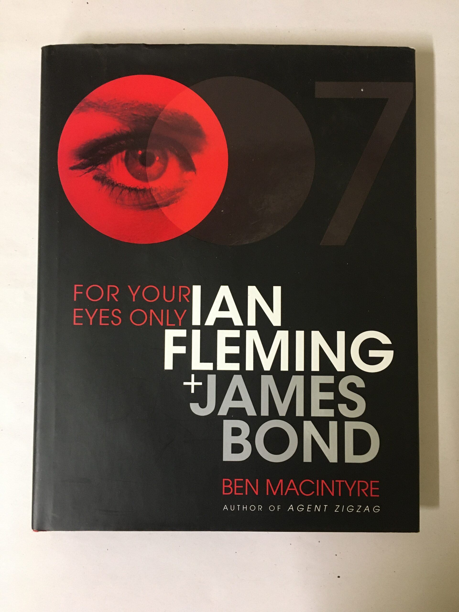 For Your Eyes Only: Ian Fleming and James Bond by historian and author Ben Macintyre