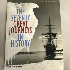 The Seventy Great Journeys in History edited by Robin Hanbury-Tenison