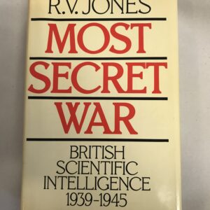 Most Secret War: British Scientific Intelligence 1939-1945 R.V. Jones book club 1978