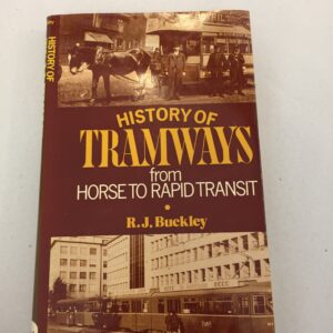 History of Tramways from Horse to Rapid Transit