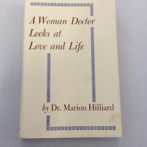 1959 London edition of A Woman Doctor Looks at Love and Life by Dr. Marion Hilliard, published by Macmillan & Co. Ltd