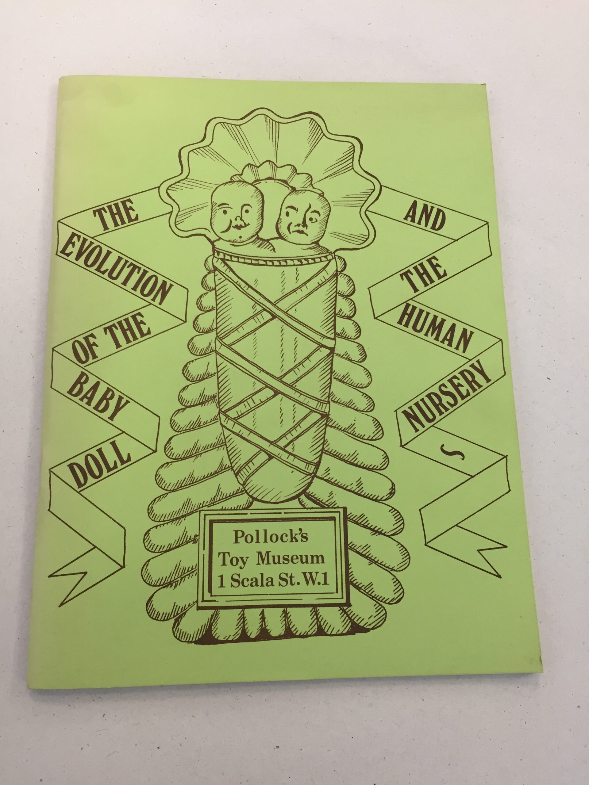 The Evolution of the Baby Doll and the Human Nursery" published by Pollock's Toy Museum located at 1 Scala Street, London