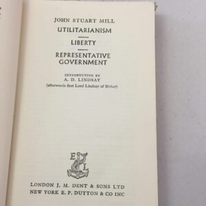 Utilitarianism, Liberty, and Representative Government John Stuart Mill