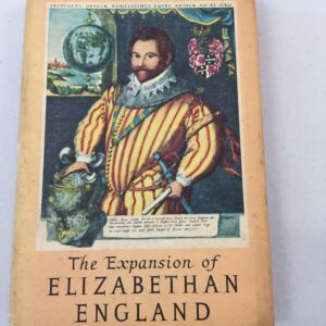 The Expansion of Elizabethan England English historian A. L. Rowse