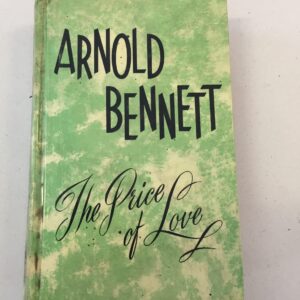 The Price of Love Arnold Bennett