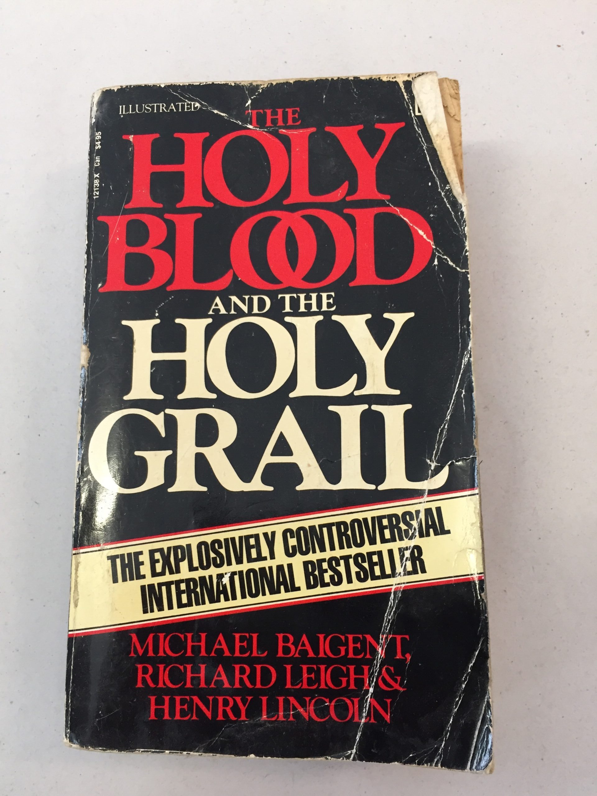 The Holy Blood and the Holy Grail Michael Baigent, Richard Leigh, and Henry Lincoln
