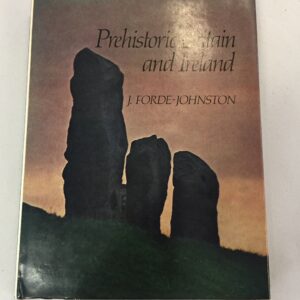Prehistoric Britain and Ireland J. Forde-Johnston