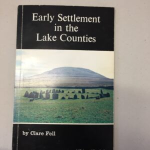 Early Settlement in the Lake Counties by Clare Fell, published by Dalesman Publishing in 1972