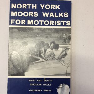 North York Moors Walks for Motorists (West and South Circular Walks) by Geoffrey White