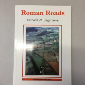 Roman Roads by Richard W. Bagshawe