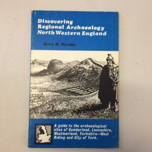 Discovering Regional Archaeology: North Western England by Barry M. Marsden, published by Shire Publications in 1971