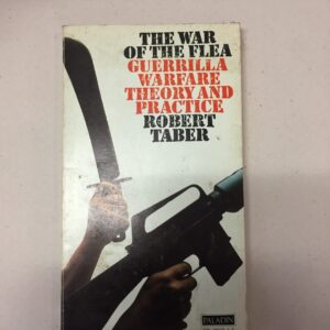 Paladin paperback edition of The War of the Flea: A Study of Guerrilla Warfare, Theory and Practice by Robert Taber