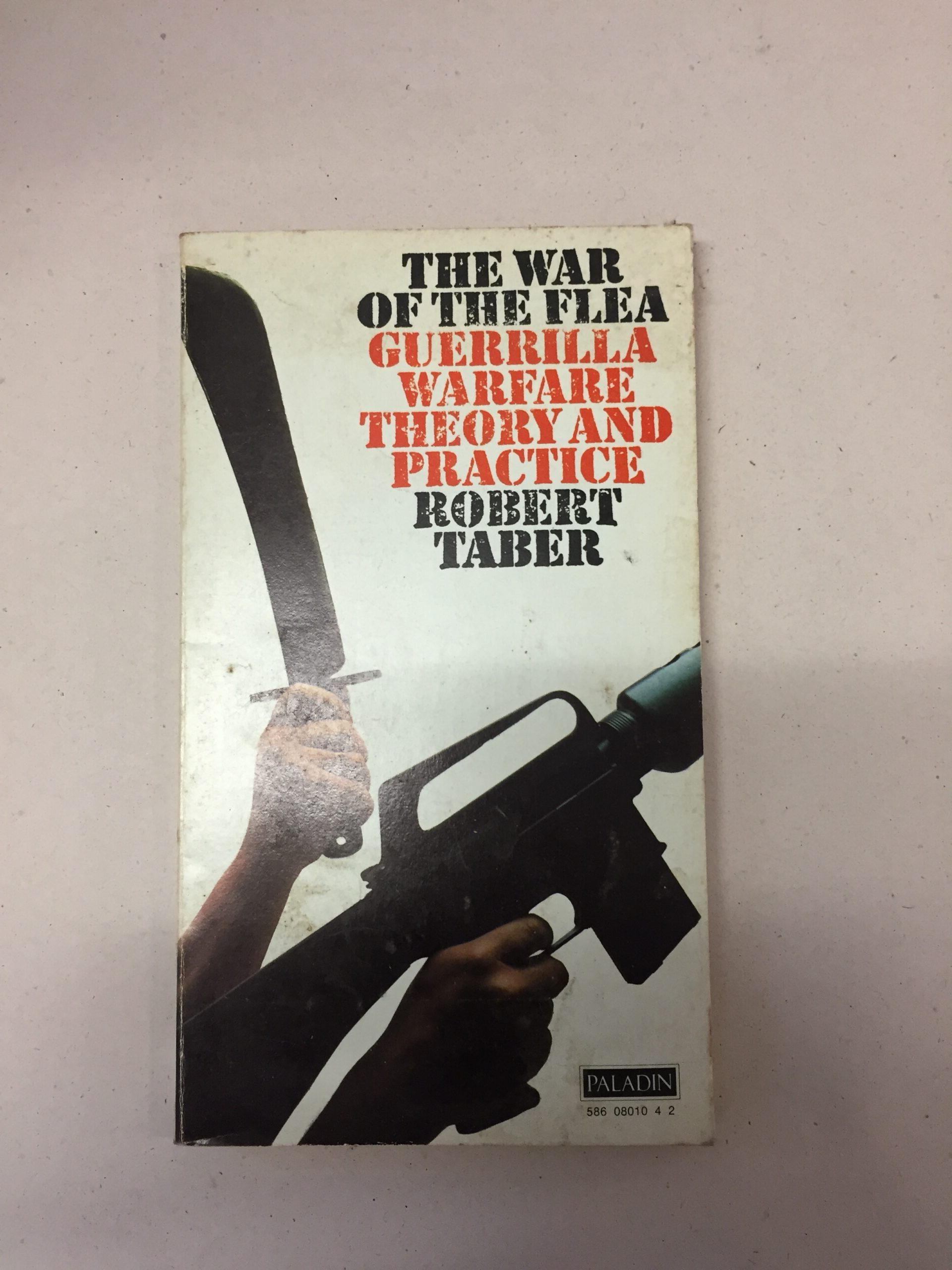 Paladin paperback edition of The War of the Flea: A Study of Guerrilla Warfare, Theory and Practice by Robert Taber