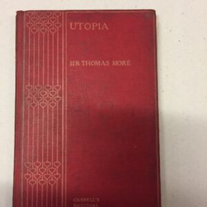 Utopia Sir Thomas More Cassell and Company 1908