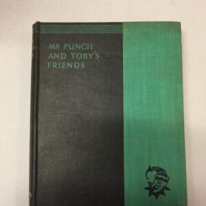 Mr. Punch and Toby's Friends Volume 17 of The New Punch Library J. A. Hammerton