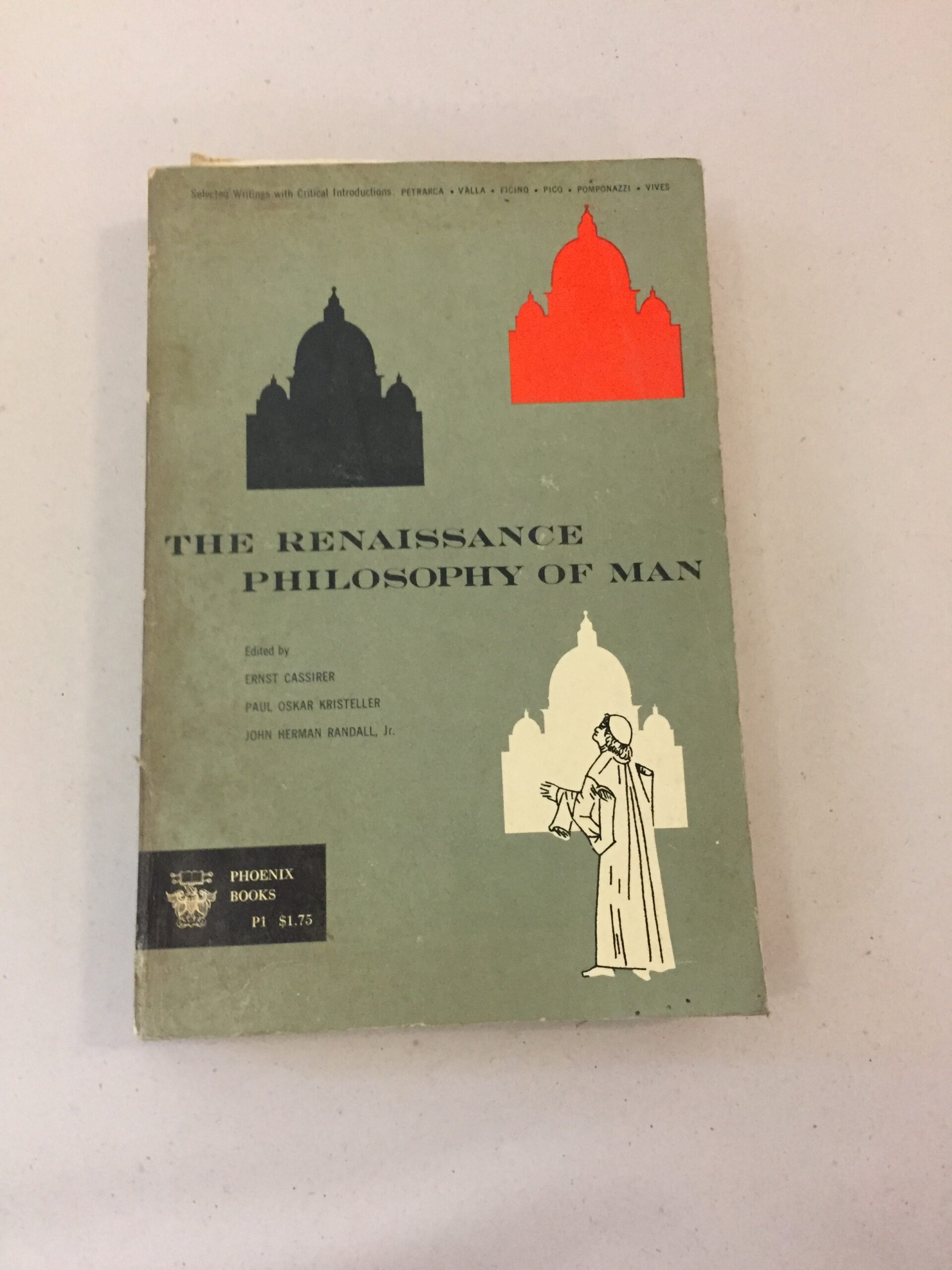 The Renaissance Philosophy of Man Ernst Cassirer, Paul Oskar Kristeller John Herman Randall Jr Phoenix