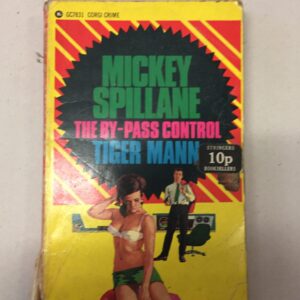 Corgi paperback edition of Mickey Spillane’s crime thriller The By-Pass Control, featuring his secret agent character Tiger Mann