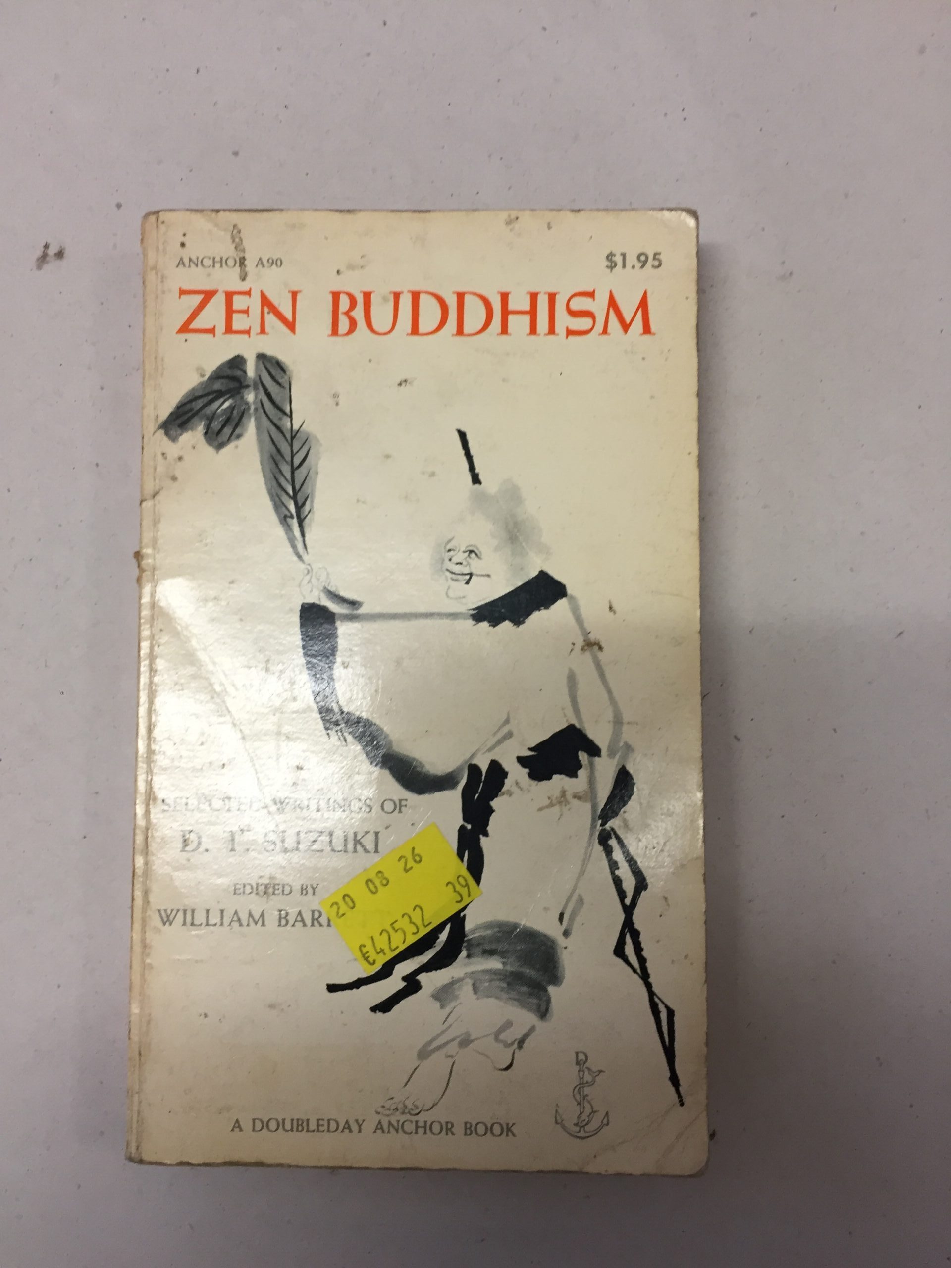 Zen Buddhism: Selected Writings of D.T. Suzuki, edited by William Barrett and published by Doubleday Anchor Books