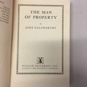 The Man of Property by John Galsworthy, published by William Heinemann Ltd