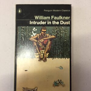 Intruder in the Dust by William Faulkner Penguin Modern Classics