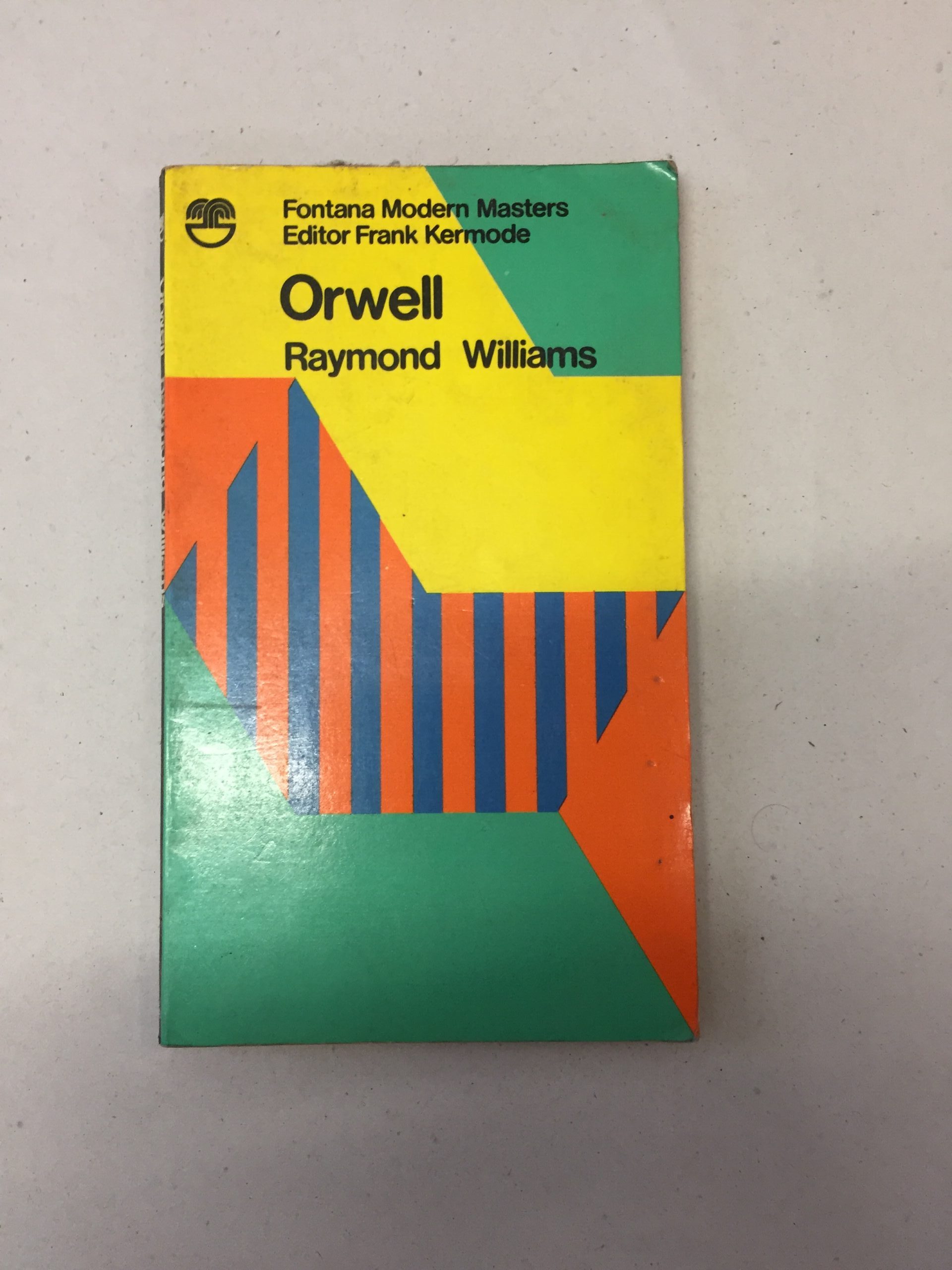 Orwell by Raymond Williams, published in 1971 as part of the Fontana Modern Masters series edited by Frank Kermode