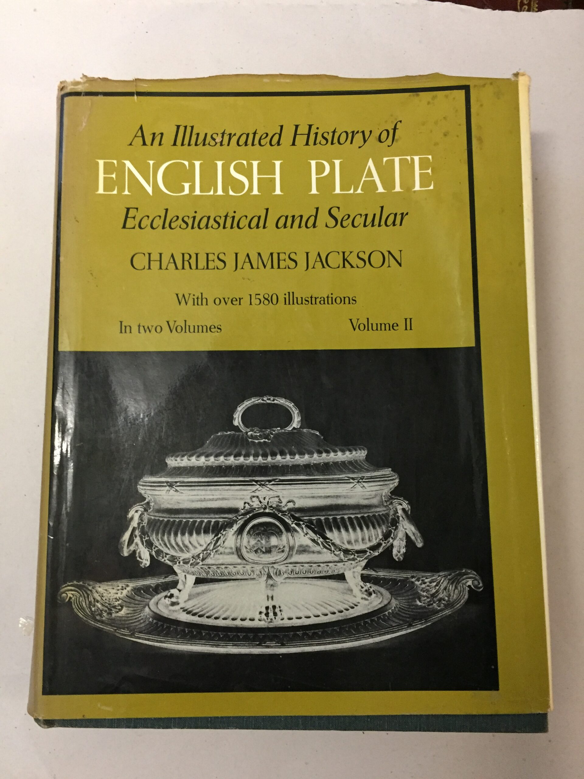 Volume II of An Illustrated History of English Plate, Ecclesiastical and Secular by Charles James Jackson