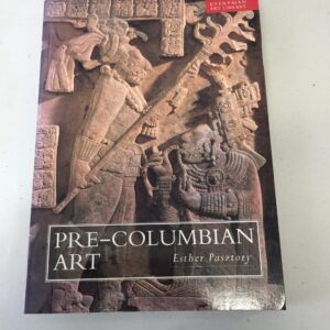 Pre-Columbian Art by Esther Pasztory