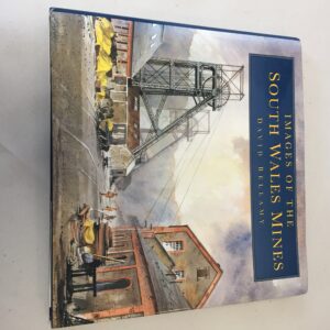 Images of the South Wales Mines by David Bellamy, published by Sutton Publishing in 1993