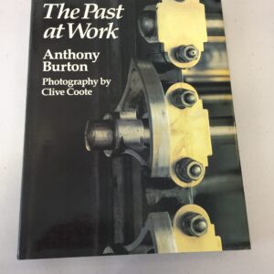The Past at Work, written by Anthony Burton