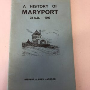 A History of Maryport 78 A.D. – 1900 written by Herbert and Mary Jackson