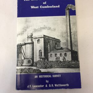 The Iron & Steel Industry of West Cumberland: An Historical Survey