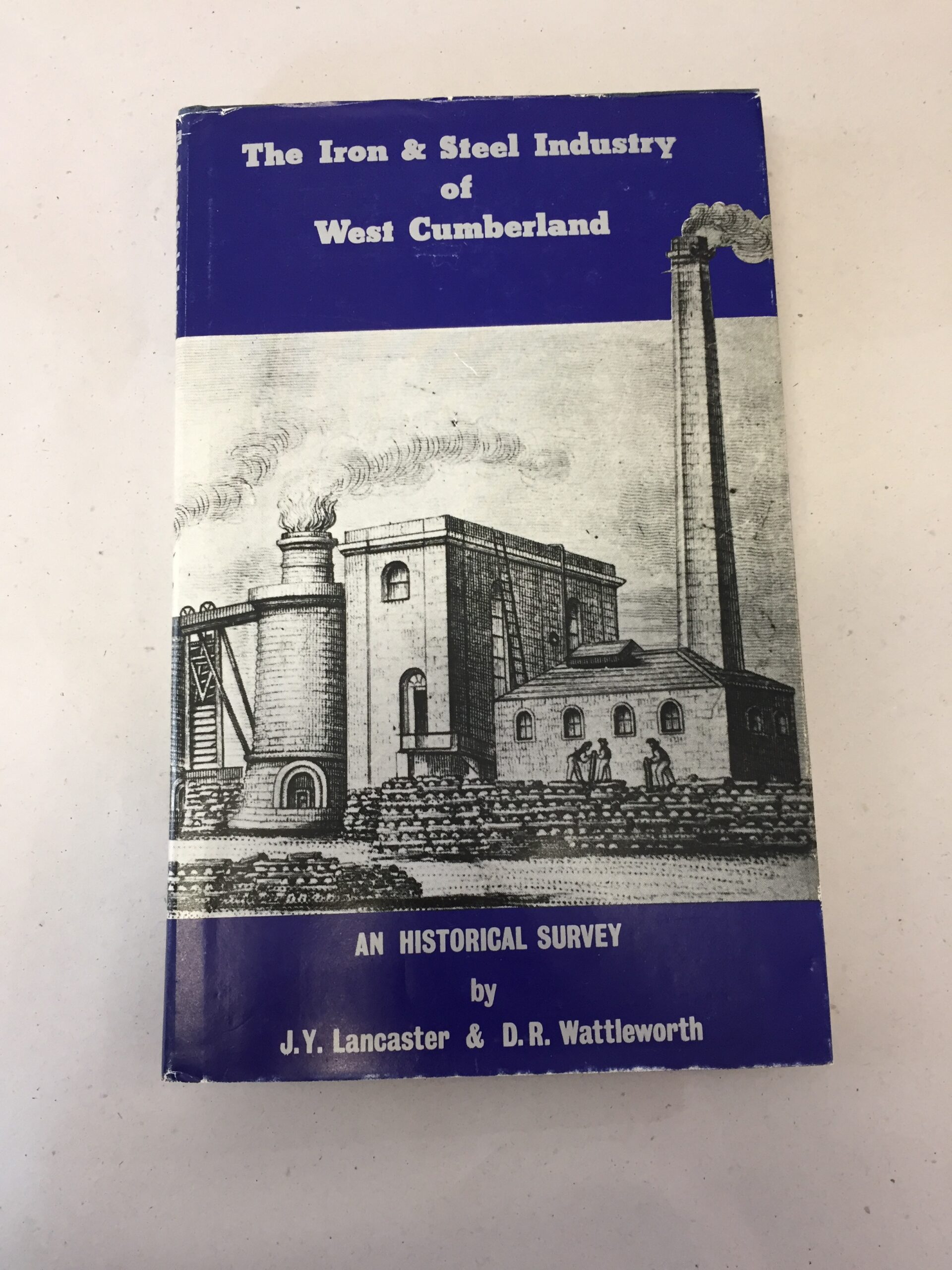 The Iron & Steel Industry of West Cumberland: An Historical Survey