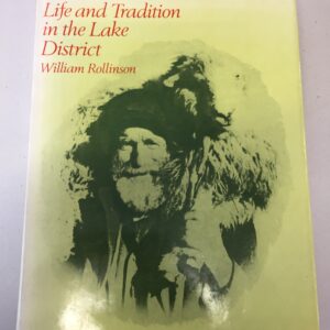Life and Tradition in the Lake District written by William Rollinson