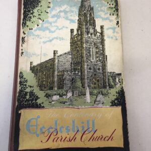 The Centenary of Eccleshill Parish Church: Eighteen Forty-Eight – Nineteen Forty-Eight