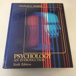 Psychology: An Introduction (Sixth Edition) by Charles G. Morris, originally published in 1988